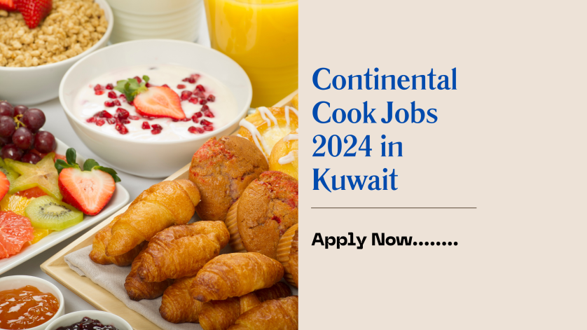 Continental Cook Jobs 2024 in Kuwait