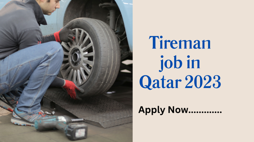 Tireman job in Qatar 2023