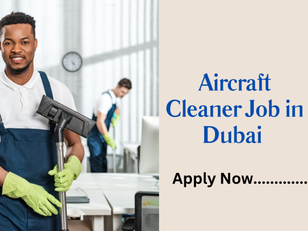 Aircraft Cleaner Job in Dubai