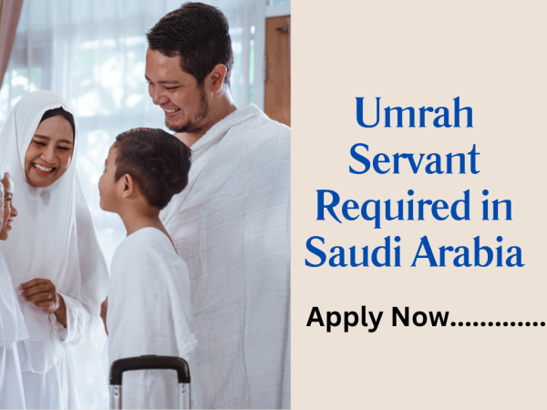 Umraah Servant Required in Saudi Arabia