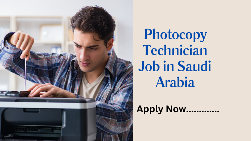 Photocopy Technician Job in Saudi Arabia