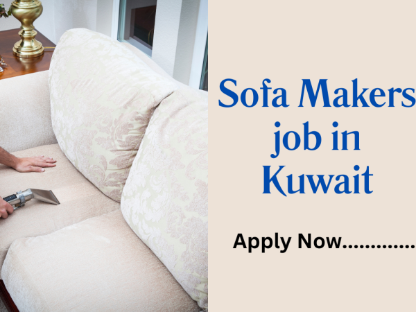Sofa Makers job in Kuwait