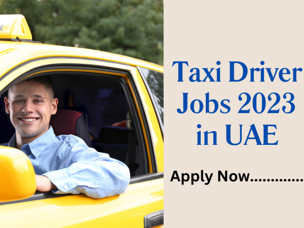 Taxi Driver Jobs 2023 in UAE