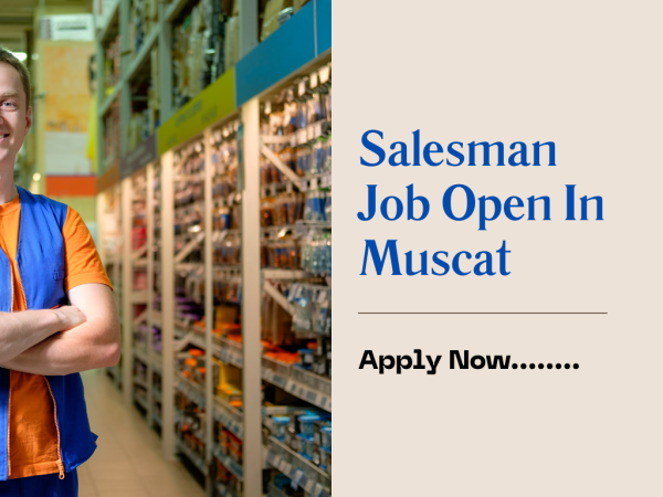 Salesman Job Open In Muscat