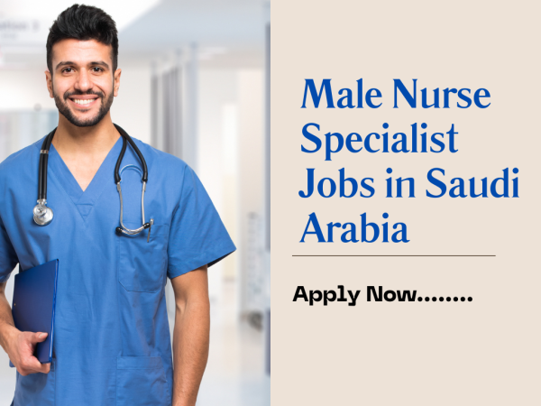 Male Nurse Specialist Jobs in Saudi Arabia