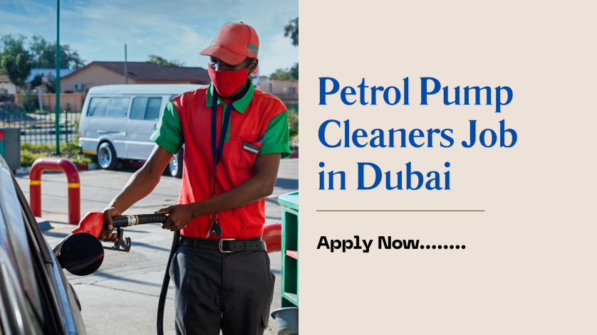 Petrol Pump Cleaners Job in Dubai