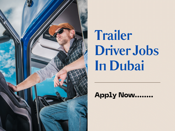 Trailer Driver Jobs In Dubai