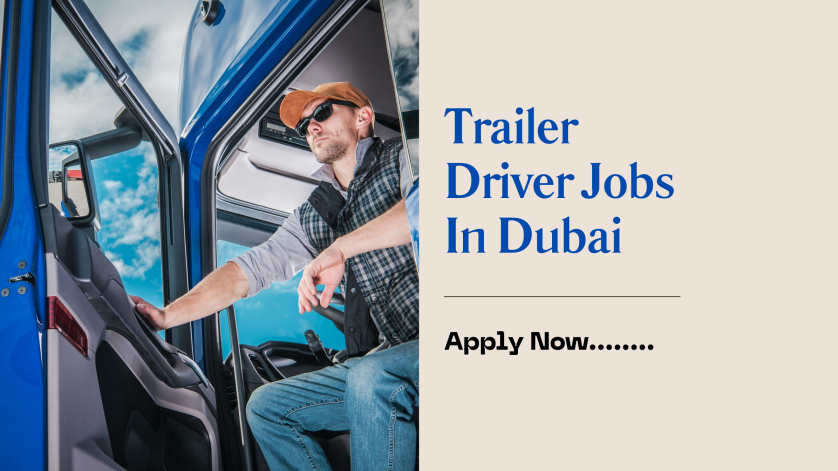 Trailer Driver Jobs In Dubai