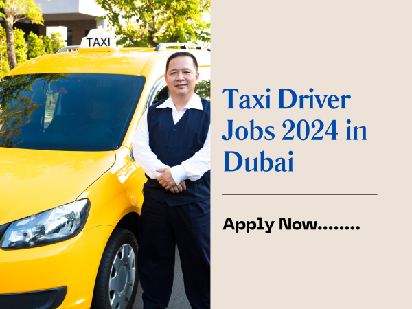 Taxi Driver Jobs 2024 in Dubai