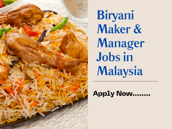 Biryani Maker & Manager Jobs in Malaysia