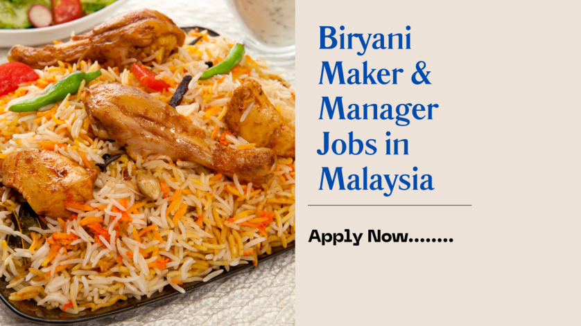 Biryani Maker & Manager Jobs in Malaysia